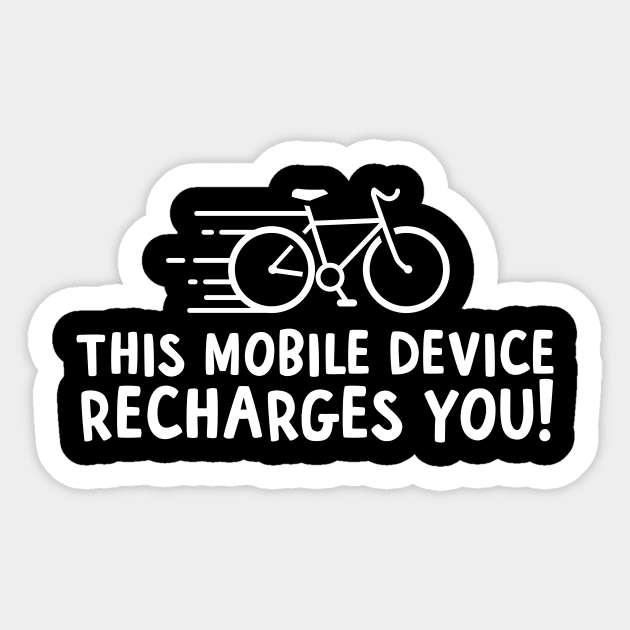 This Mobile Device Recharges You Cycling Sticker by thingsandthings